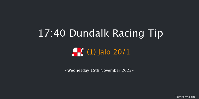 Dundalk 17:40 Handicap 11f Fri 10th Nov 2023