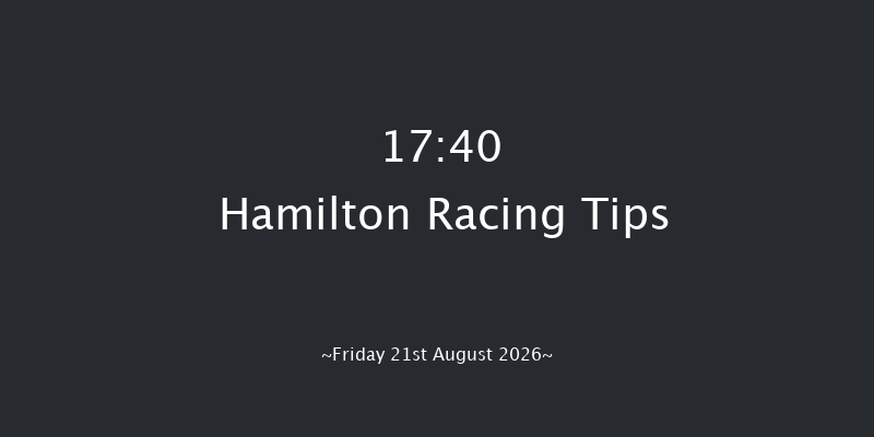 Hamilton 17-40 (Class 2) 11f Tue 11th Aug 2026