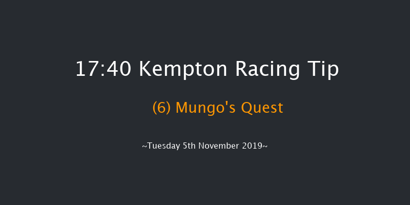 Kempton 17:40 Handicap (Class 6) 8f Mon 4th Nov 2019