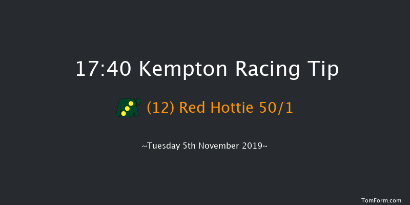 Kempton 17:40 Handicap (Class 6) 8f Mon 4th Nov 2019
