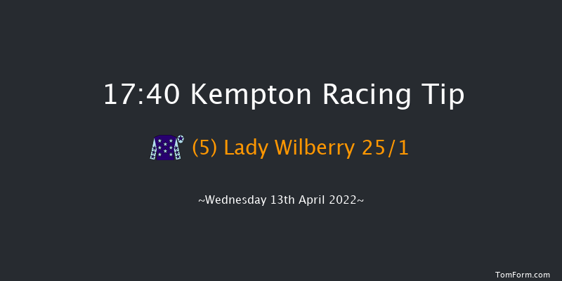 Kempton 17:40 Maiden Hurdle (Class 4) 21f Fri 8th Apr 2022