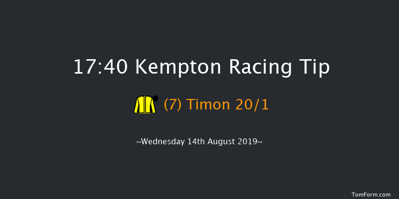 Kempton 17:40 Handicap (Class 6) 7f Wed 7th Aug 2019