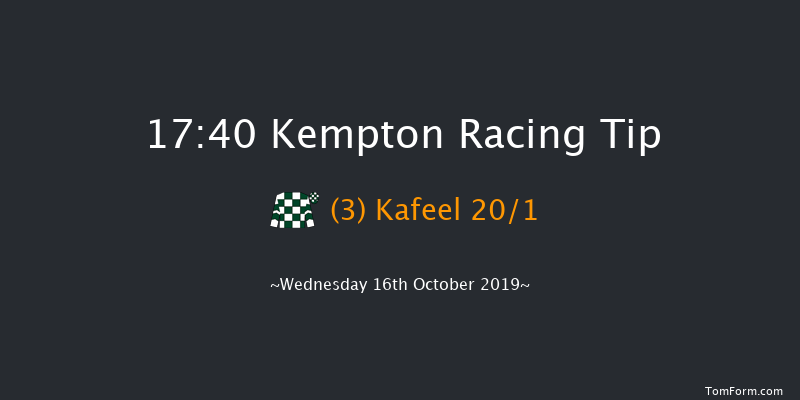Kempton 17:40 Stakes (Class 6) 8f Tue 15th Oct 2019