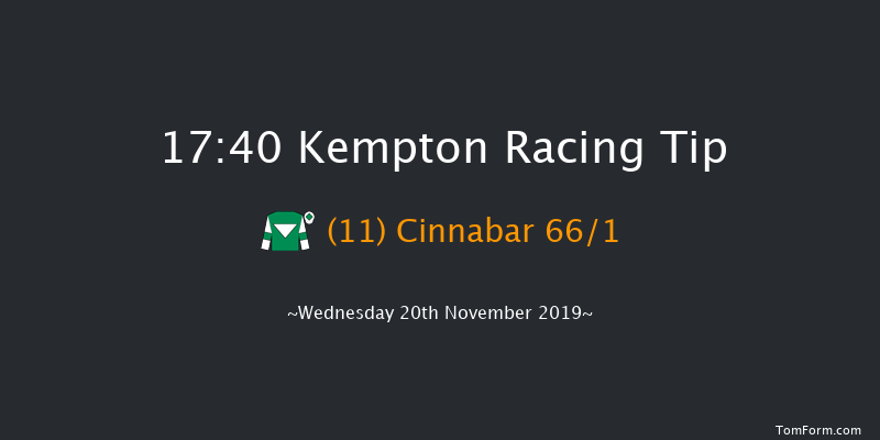 Kempton 17:40 Stakes (Class 6) 8f Tue 19th Nov 2019