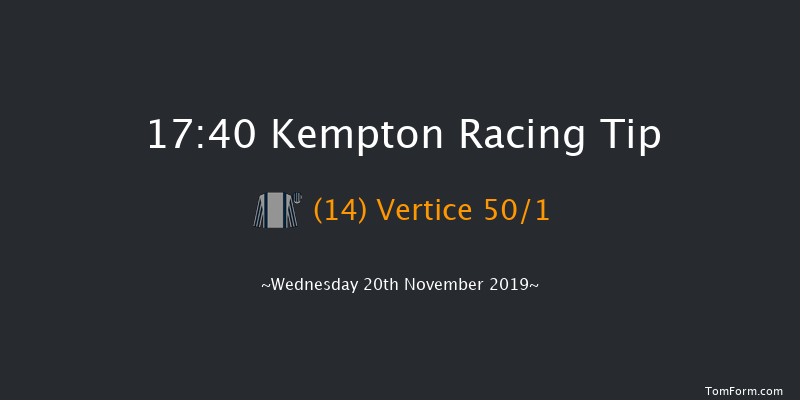 Kempton 17:40 Stakes (Class 6) 8f Tue 19th Nov 2019