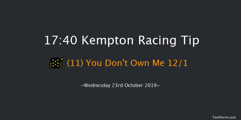 Kempton 17:40 Handicap (Class 6) 6f Tue 22nd Oct 2019