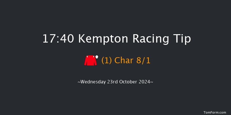 Kempton  17:40 Maiden (Class 5) 7f Sun 20th Oct 2024