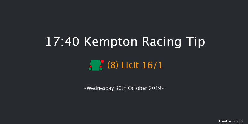 Kempton 17:40 Stakes (Class 6) 8f Mon 28th Oct 2019