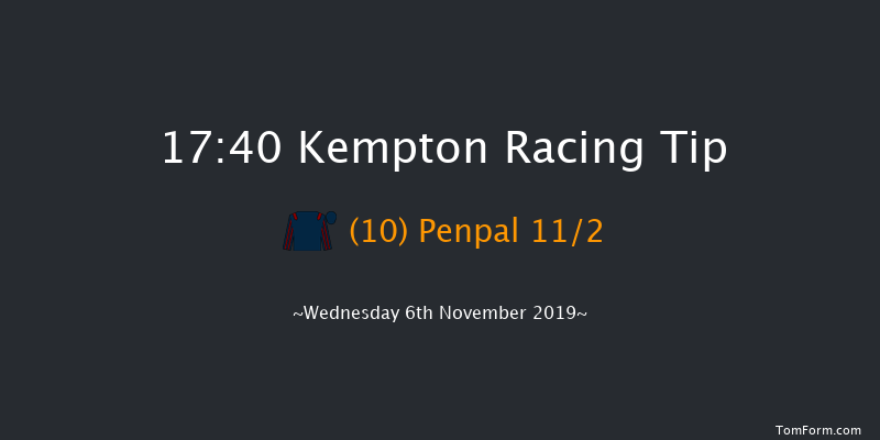 Kempton 17:40 Stakes (Class 5) 7f Tue 5th Nov 2019