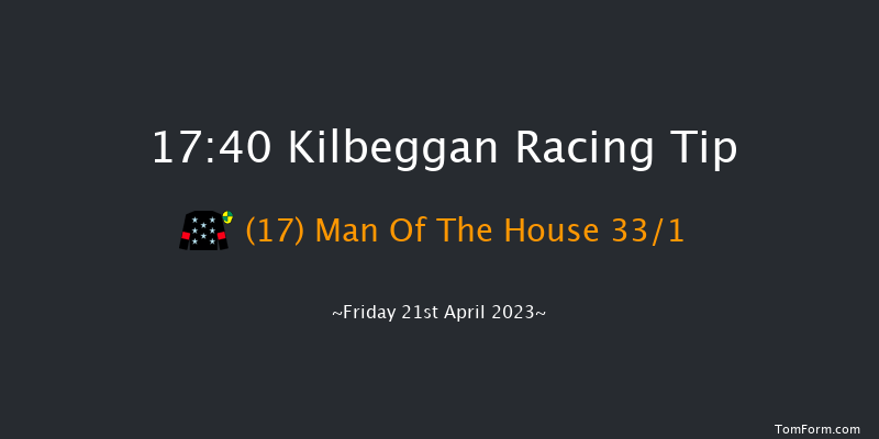 Kilbeggan 17:40 Handicap Hurdle 24f Thu 20th Apr 2023