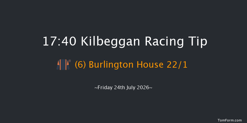 Kilbeggan 17-40 18f Fri 10th Jul 2026