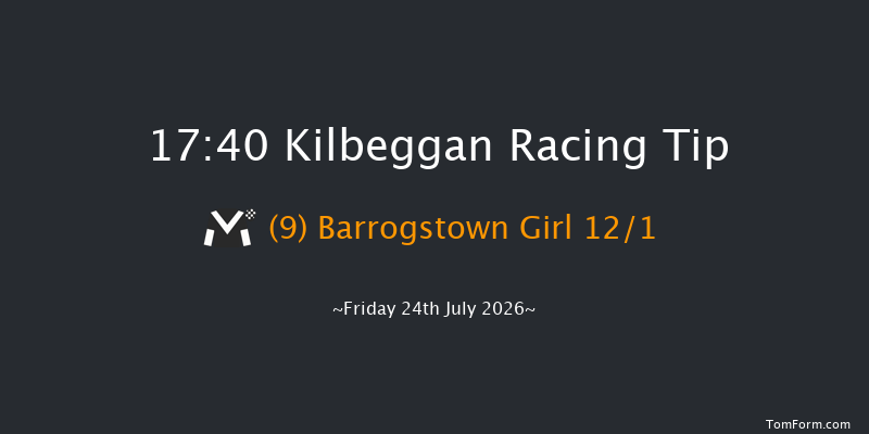 Kilbeggan 17-40 18f Fri 10th Jul 2026