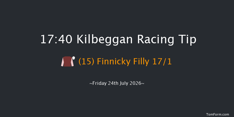 Kilbeggan 17-40 18f Fri 10th Jul 2026