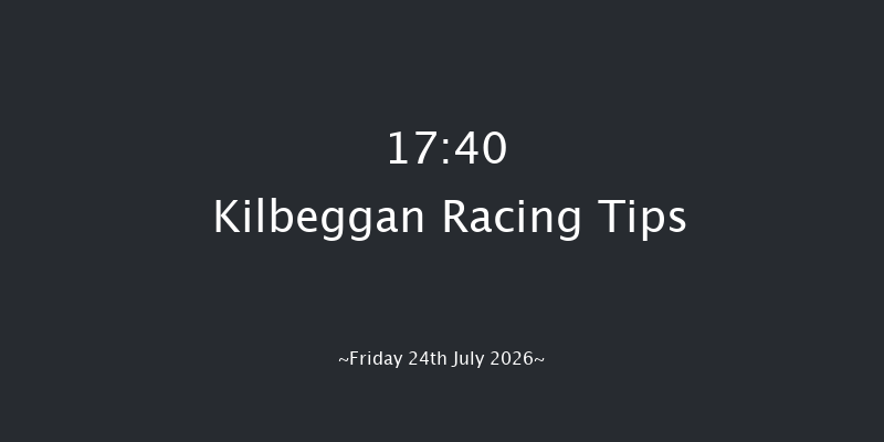 Kilbeggan 17-40 18f Fri 10th Jul 2026