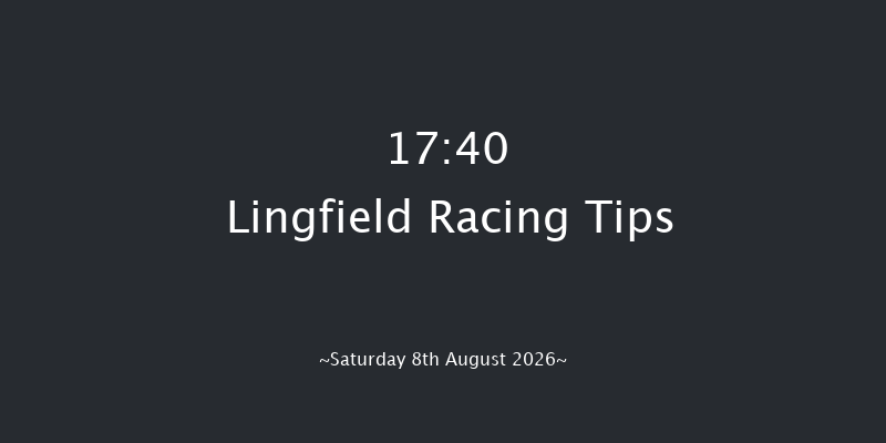 Lingfield 17-40 (Class 6) 15f Wed 5th Aug 2026