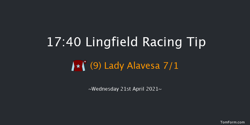 Visit attheraces.com/marketmovers Fillies' Handicap Lingfield 17:40 Handicap (Class 5) 8f Sat 10th Apr 2021