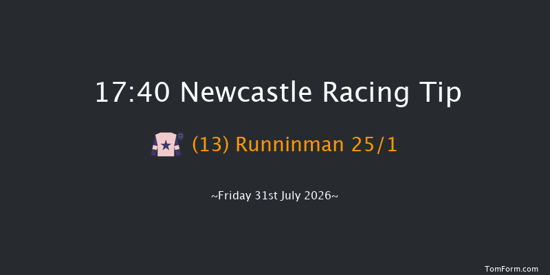 Newcastle 17-40 (Class 6) 6f Sun 26th Jul 2026
