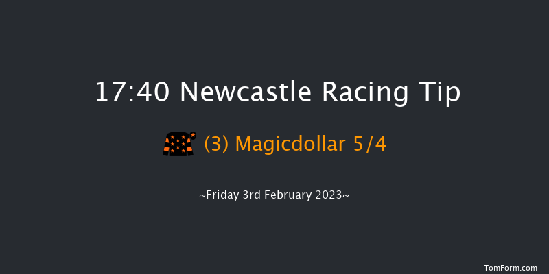 Newcastle 17:40 Handicap (Class 6) 8f Tue 31st Jan 2023