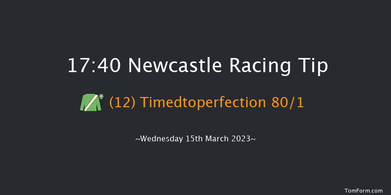 Newcastle 17:40 Maiden (Class 4) 7f Tue 14th Mar 2023