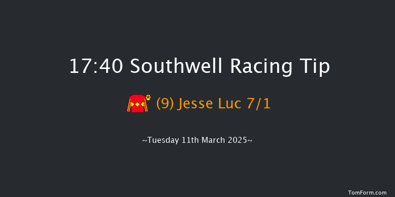 Southwell  17:40 Handicap (Class 5) 6f Tue 4th Mar 2025