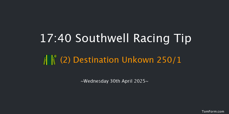 Southwell 17-40 (Class 5) 12f Sun 27th Apr 2025