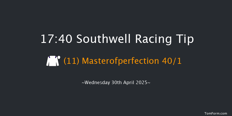 Southwell 17-40 (Class 5) 12f Sun 27th Apr 2025