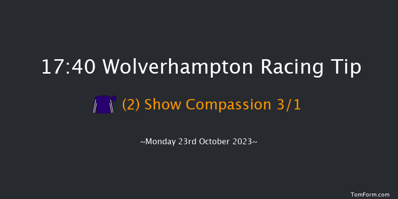 Wolverhampton 17:40 Handicap (Class 6) 6f Sat 21st Oct 2023