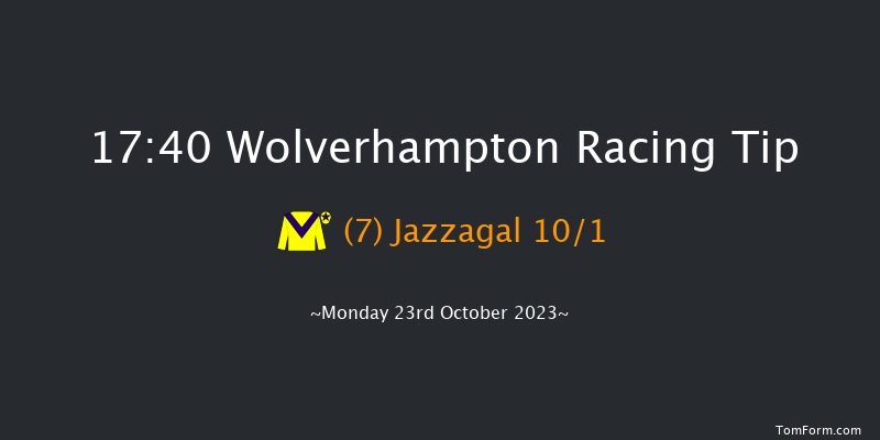 Wolverhampton 17:40 Handicap (Class 6) 6f Sat 21st Oct 2023