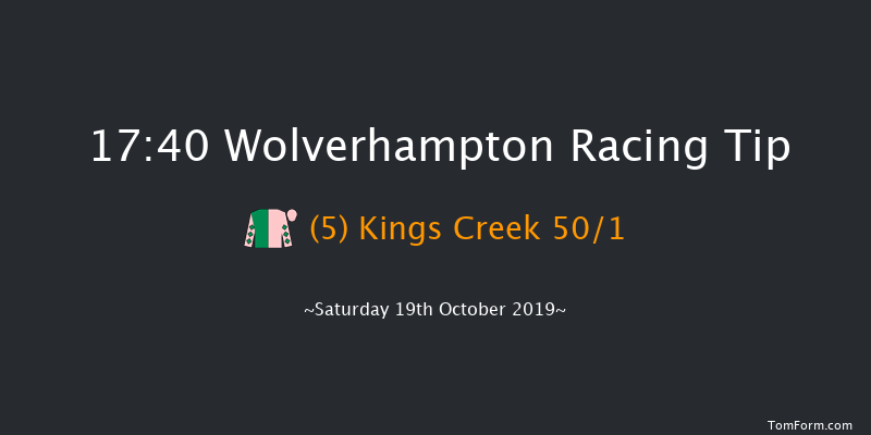 Wolverhampton 17:40 Stakes (Class 5) 9f Fri 18th Oct 2019