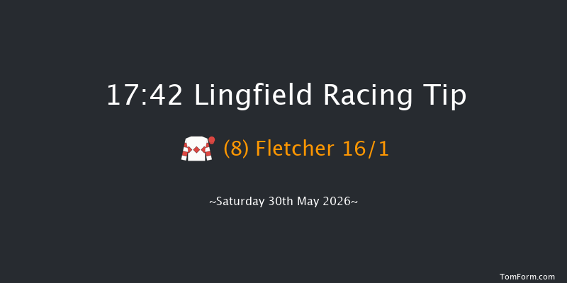 Lingfield 17-42 (Class 6) 11f Tue 26th May 2026