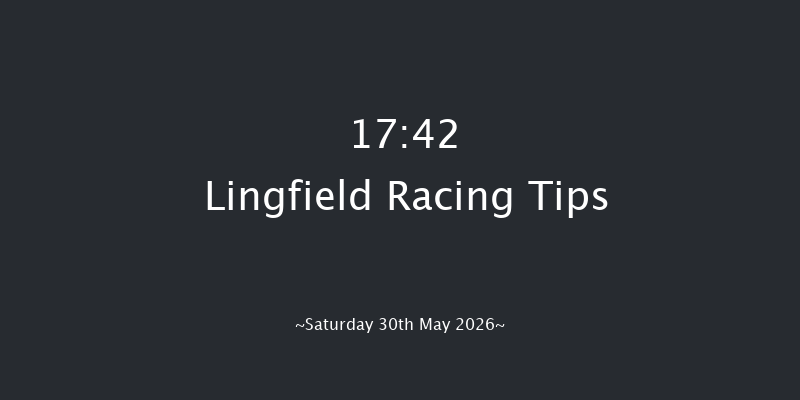 Lingfield 17-42 (Class 6) 11f Tue 26th May 2026