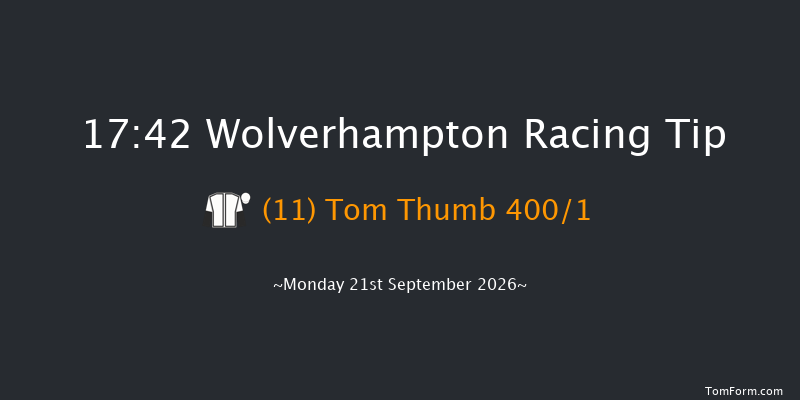 Wolverhampton 17-42 (Class 4) 7f Fri 18th Sep 2026