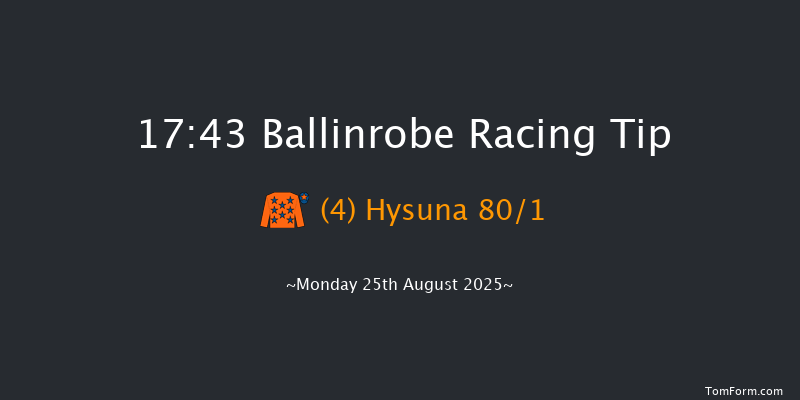 Ballinrobe 17-43 22f Mon 11th Aug 2025