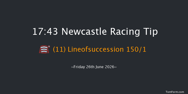 Newcastle 17-43 (Class 4) 7f Thu 25th Jun 2026