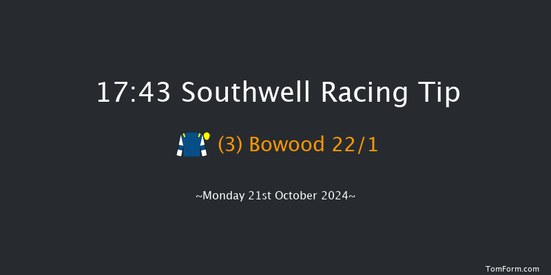 Southwell  17:43 Handicap (Class 4) 8f Thu 17th Oct 2024