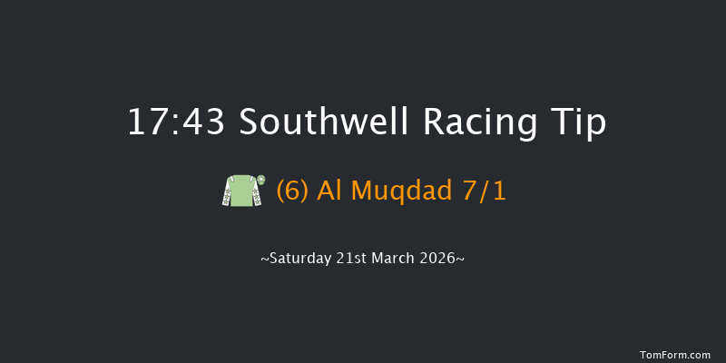 Southwell 17-43 (Class 5) 7f Sat 14th Mar 2026