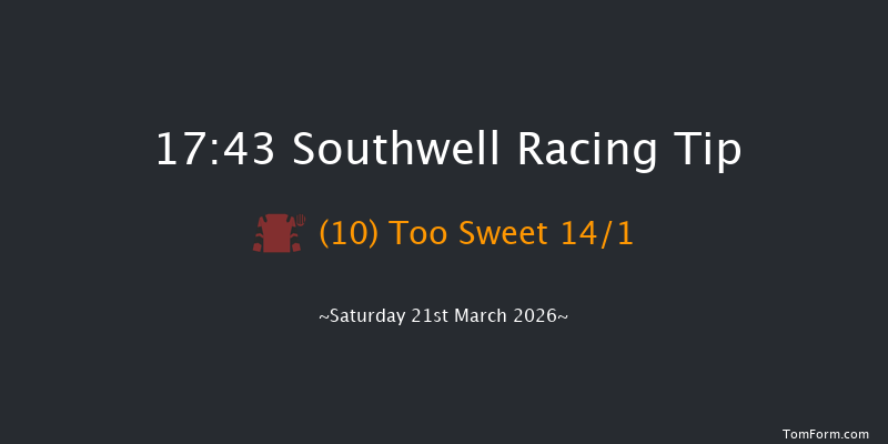 Southwell 17-43 (Class 5) 7f Sat 14th Mar 2026