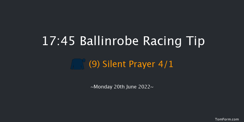 Ballinrobe 17:45 Maiden 10f Tue 31st May 2022