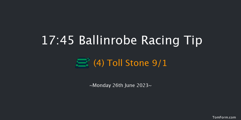 Ballinrobe 17:45 Maiden 10f Tue 30th May 2023