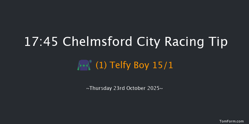 Chelmsford City 17-45 (Class 6) 10f Thu 16th Oct 2025