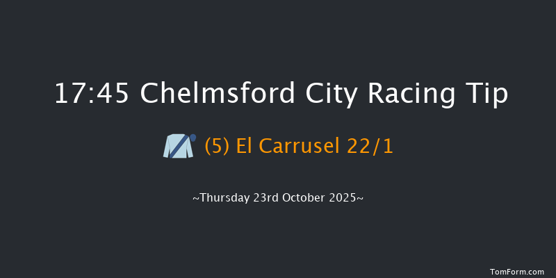 Chelmsford City 17-45 (Class 6) 10f Thu 16th Oct 2025