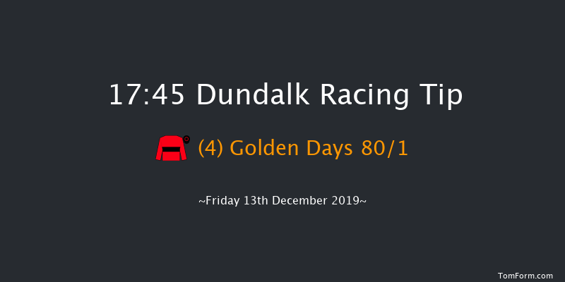 Dundalk 17:45 Maiden 8f Fri 6th Dec 2019