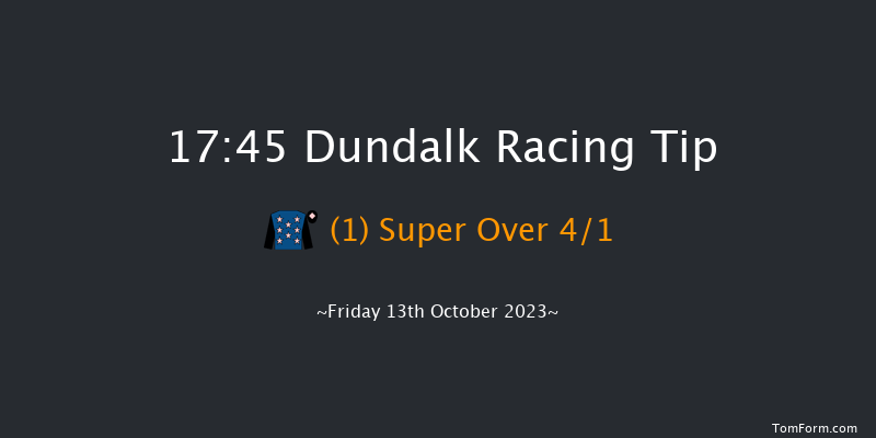 Dundalk 17:45 Handicap 7f Fri 6th Oct 2023