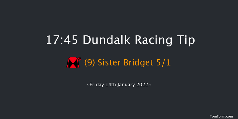 Dundalk 17:45 Maiden 8f Fri 7th Jan 2022