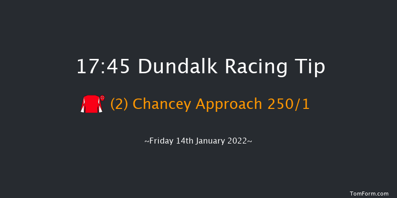 Dundalk 17:45 Maiden 8f Fri 7th Jan 2022