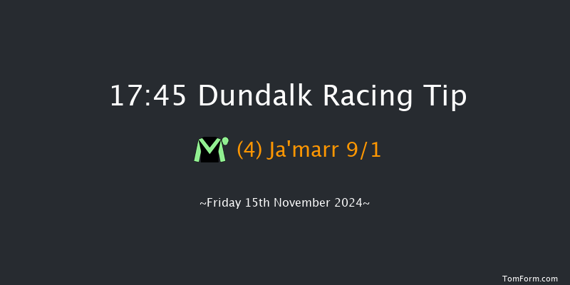 Dundalk  17:45 Handicap 8f Wed 13th Nov 2024