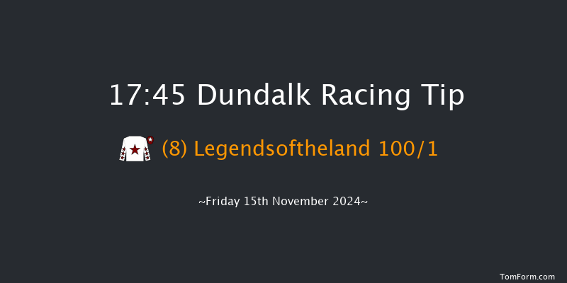 Dundalk  17:45 Handicap 8f Wed 13th Nov 2024