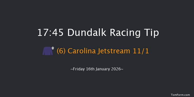 Dundalk 17-45 7f Tue 13th Jan 2026