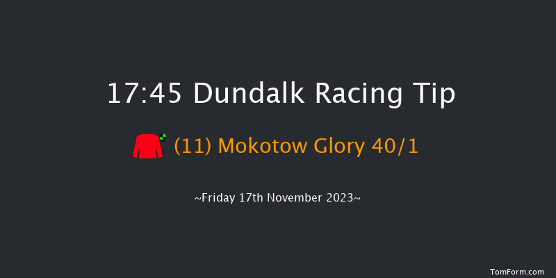 Dundalk 17:45 Handicap 8f Wed 15th Nov 2023