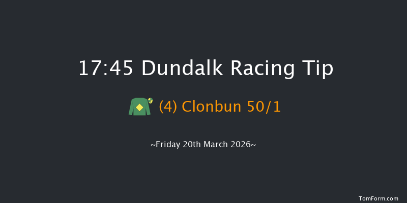 Dundalk 17-45 7f Fri 13th Mar 2026